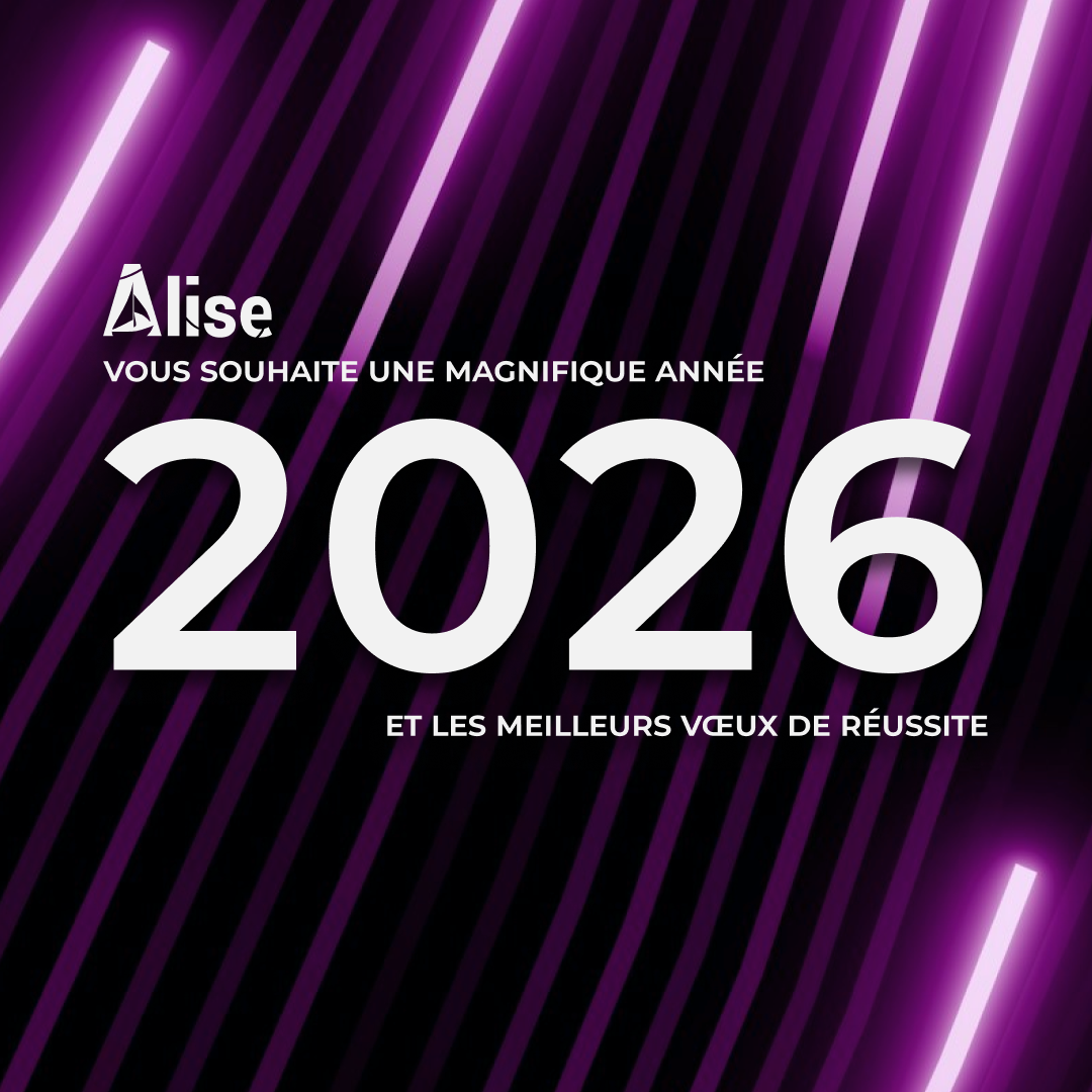 Alisé vous souhaite une magnifique année 2026 et les meilleurs voeux de réussite